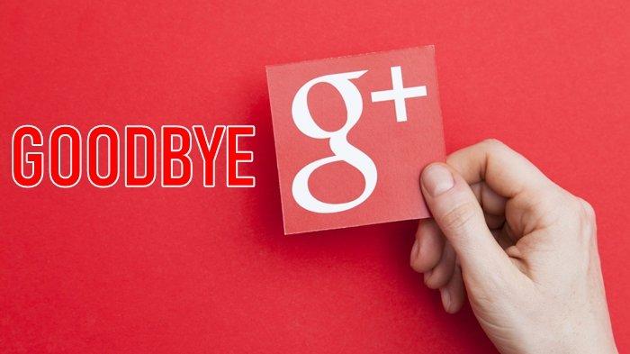 Layanan Google+ Akan Ditutup, Segera Backup Data Anda Layanan Google+ Akan Ditutup, Segera Backup Data Anda